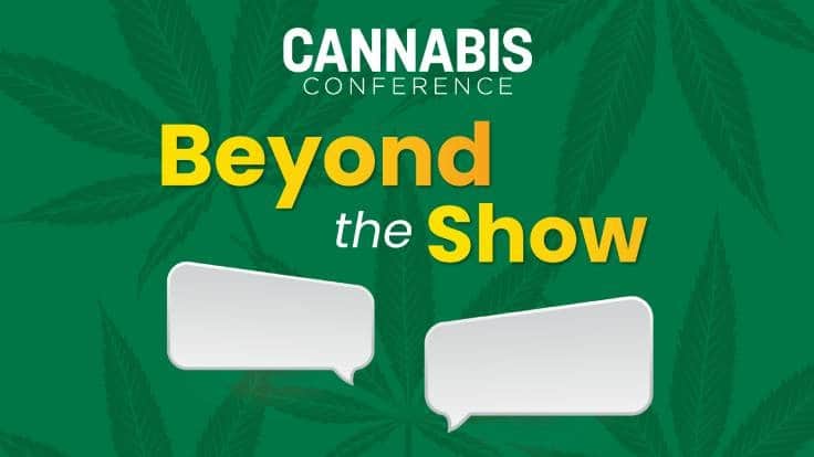 Cannabis Conference Launches New Podcast Series ‘Beyond the Show’ 