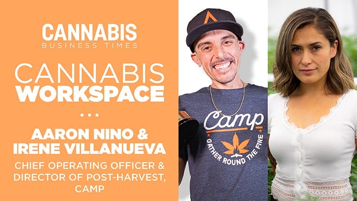 How CAMP’s Irene Villanueva and Aaron Nino Work: Cannabis Workspace