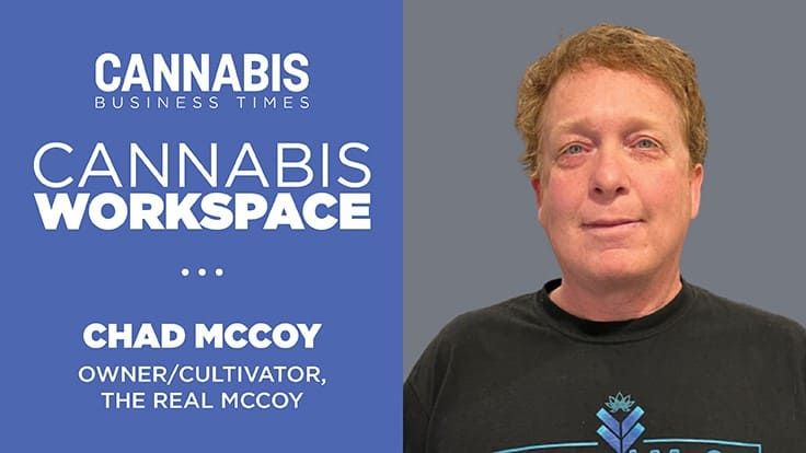 How The Real McCoy’s Chad McCoy Works: Cannabis Workspace