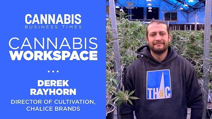 How Chalice Brands’ Derek Rayhorn Works: Cannabis Workspace